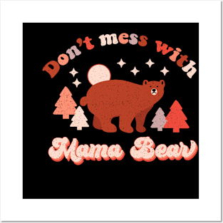 Don't Mess with Mama Bear Posters and Art